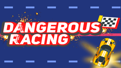 Dangerous Racing