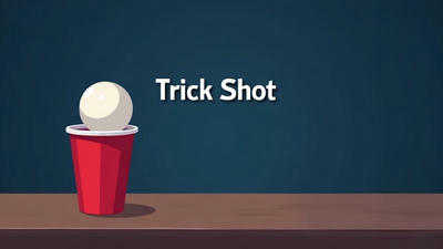 Trick Shot